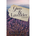Grace & Lavender - Paperback