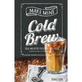 Make Mine Cold Brew: Ideas and Recipes to Elevate your Coffee - Paperback