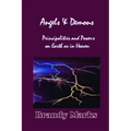 Angels and Demons: Principalities and Powers On Earth as In Heaven - Paperback