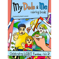 My Dads & Me Coloring Book: Celebrating LGBT Families - Vol 2 Volume 2 - Paperback