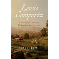 Lewis Gompertz: Philosopher, Activist, Philanthropist, Inventor - Hardcover