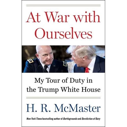 At War with Ourselves: My Tour of Duty in the Trump White House - Hardcover