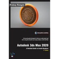 Autodesk 3ds Max 2020: A Detailed Guide to Arnold Renderer, 2nd Edition - Paperback