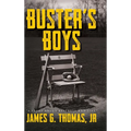 Buster's Boys: A Story About Baseball and Life - Hardcover