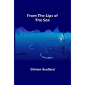 From the Lips of the Sea - Paperback
