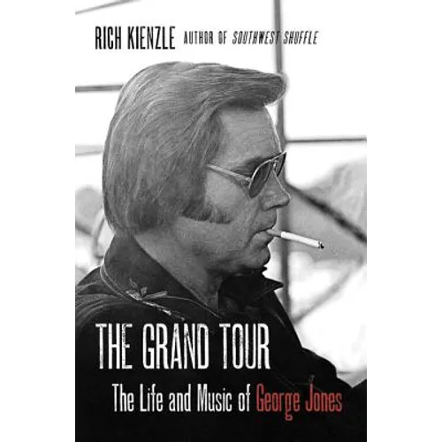 The Grand Tour: The Life and Music of George Jones - Paperback
