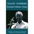Julius Nyerere. Humanist, Politician, Thinker - Paperback