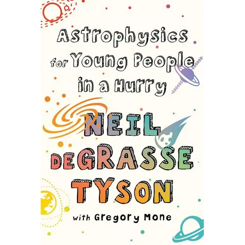 Astrophysics for Young People in a Hurry - Hardcover