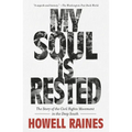 My Soul Is Rested: The Story of the Civil Rights Movement in the Deep South - Paperback