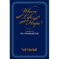 Where There is Life There is Always Hope - Paperback