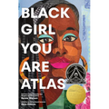 Black Girl You Are Atlas - Hardcover