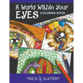 A World Within Your Eyes Coloring Book: Creative Patterned Eyes and Reflections Adult Coloring Book - Paperback