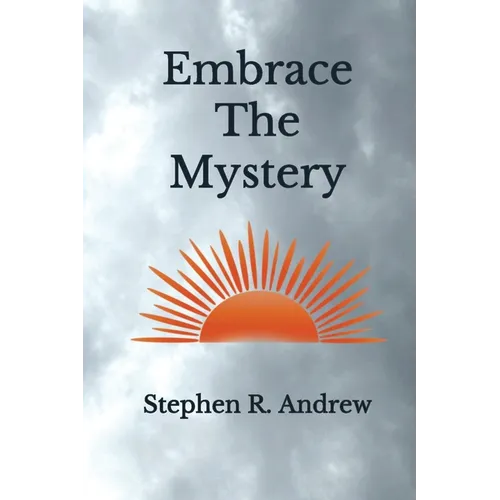 Embrace the Mystery - Paperback