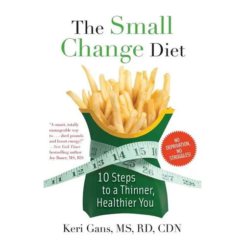 The Small Change Diet: 10 Steps to a Thinner, Healthier You - Paperback