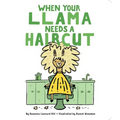 When Your Llama Needs a Haircut - Board Book