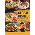 Global Dishes: Favorite Meals from Around the World - Hardcover
