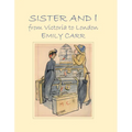 Sister and I from Victoria to London - Hardcover