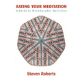 Eating Your Meditation - Paperback
