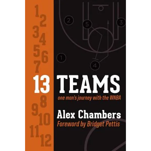 13 Teams: One Man's Journey with the WNBA - Paperback