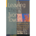 Leaving the Ivory Tower: The Causes and Consequences of Departure from Doctoral Study - Paperback