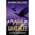 A Plague of Grackles - Paperback