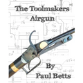 The Toolmakers Airgun - Paperback