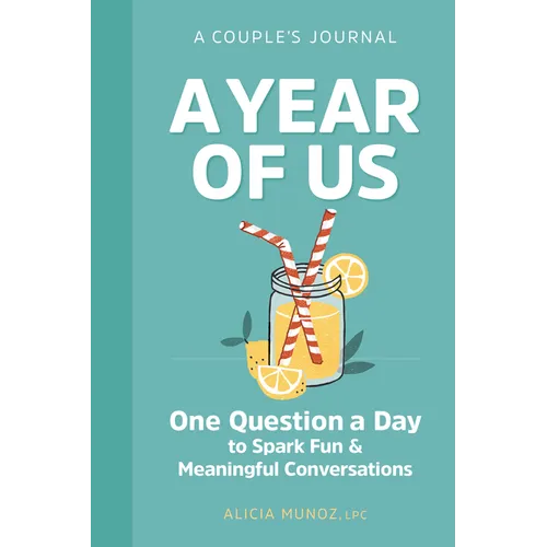 A Year of Us: A Couple's Journal: One Question a Day to Spark Fun and Meaningful Conversations - Paperback