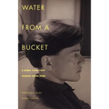 Water from a Bucket: A Diary 1948-1957 - Paperback
