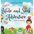 Cam's Hide and Seek Adventure: A tale of friendship - Hardcover