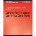 Computational Aspects of Cooperative Game Theory - Paperback