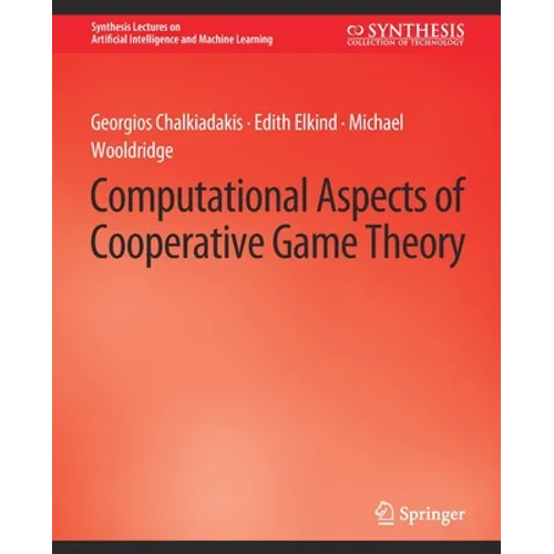 Computational Aspects of Cooperative Game Theory - Paperback