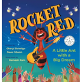 Rocket Red: A Little Ant with a Big Dream - Hardcover