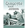 The Gargoyle Book: 572 Examples from Gothic Architecture - Paperback