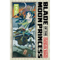 Blade of the Moon Princess, Vol. 2 - Paperback