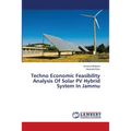 Techno Economic Feasibility Analysis Of Solar PV Hybrid System In Jammu - Paperback