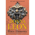 Trace Elements: A Commissario Guido Brunetti Mystery - Hardcover