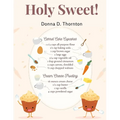 Holy Sweet!: 300 Recipes for Bigger, and Better Desserts - Paperback