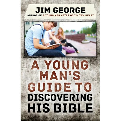 A Young Man's Guide to Discovering His Bible - Paperback