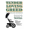 Tender Loving Greed - 2009 Notes - Paperback