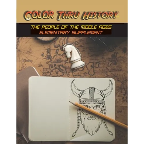 Color Thru History - The People of the Middle Ages Elementary Supplement - Paperback