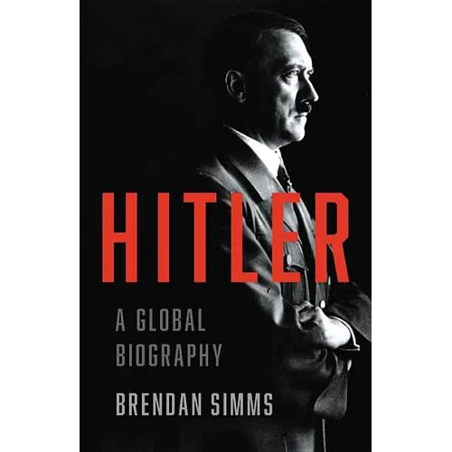 Hitler: A Global Biography - Hardcover