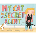 My Cat Is a Secret Agent - Hardcover