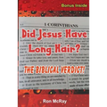 Did Jesus Have Long Hair?: The Biblical Verdict! - Paperback