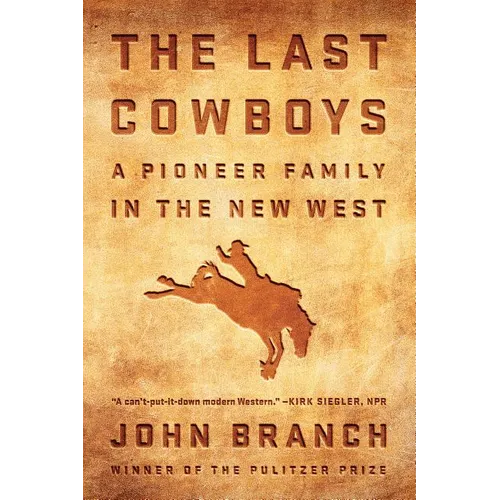 The Last Cowboys: A Pioneer Family in the New West - Paperback