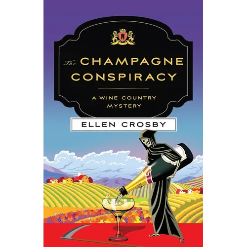 The Champagne Conspiracy: A Wine Country Mystery - Paperback