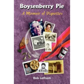 Boysenberry Pie: A Memoir of Vignettes - Paperback