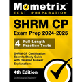 Shrm Cp Exam Prep 2024-2025 - 4 Full-Length Practice Tests, Shrm Cp Certification Secrets Study Guide with Detailed Answer Explanations: [4th Edition] - Paperback