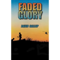 Faded Glory - Hardcover