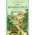 Old Herbaceous: A Novel of the Garden - Paperback