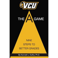 VCU The A Game: Nine Steps to Better Grades - Paperback